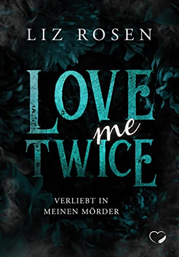 Imagen de archivo de Love me Twice: Verliebt in meinen M�rder a la venta por Chiron Media