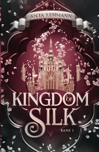 Beispielbild fr Kingdom of Silk (Kingdom Serie) zum Verkauf von medimops
