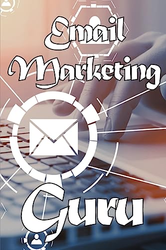 Stock image for email marketing guru: Email marketing best practices Ideal for marketers. for sale by Ebooksweb