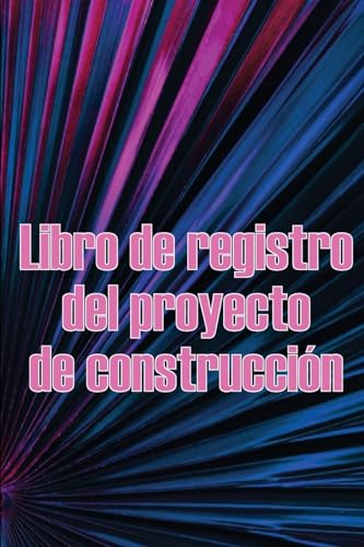 Imagen de archivo de Libro de registro del proyecto de construcci?n a la venta por PBShop.store US