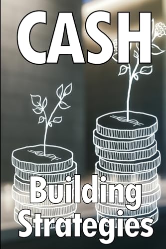 Beispielbild fr Cash Building Strategies zum Verkauf von PBShop.store US