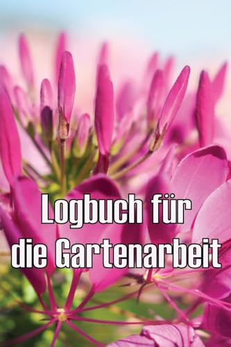 Stock image for Logbuch f?r die Gartenarbeit for sale by PBShop.store US