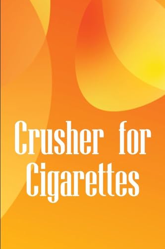 Stock image for Crusher for Cigarettes for sale by PBShop.store US