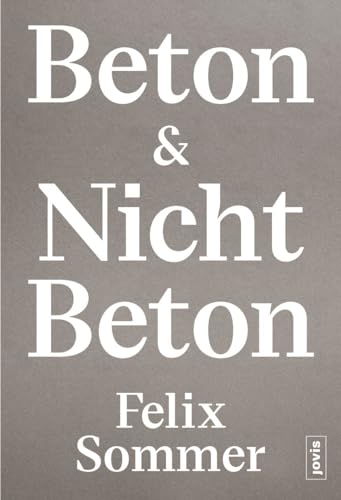 Beispielbild fr Beton & Nicht Beton zum Verkauf von Revaluation Books
