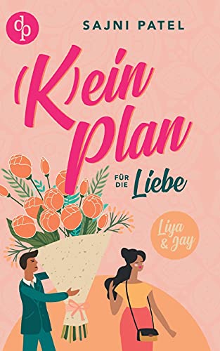 Stock image for (K)ein Plan fr die Liebe: Liya & Jay (German Edition) for sale by Books Unplugged