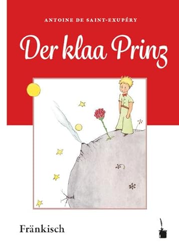 Stock image for Der Kleine Prinz. Der kleene Prinz: Ausm Franz�sische ins Fr�nkische �bersetzt for sale by Chiron Media