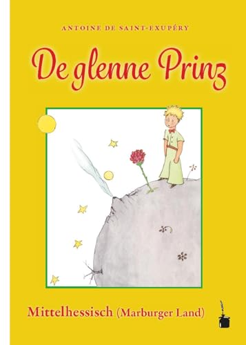 Imagen de archivo de De glenne Prinz: Der kleine Prinz - Mittelhessisch / Marburger Land a la venta por WorldofBooks