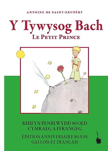 Y Tywysog Bach / Le Petit Prince: Der kleine Prinz - zweisprachig: Walisisch und Französisch - Saint Exupéry, Antoine de