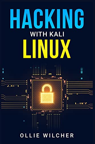 Beispielbild fr Hacking with Kali Linux: Learn Hacking with this Detailed Guide, How to Make Your Own Key Logger and How to Plan Your Attacks (2022 Crash Cours zum Verkauf von ThriftBooks-Atlanta