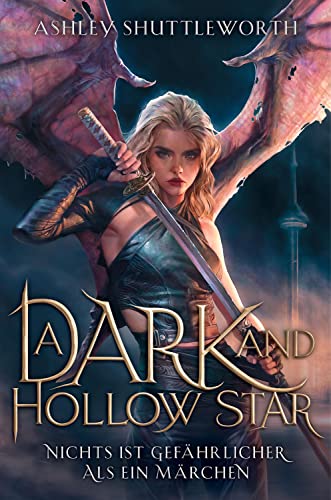 Stock image for A Dark and Hollow Star ? Nichts ist gefhrlicher als ein Mrchen (Hollow Star Saga 1) (Erstauflage mit Farbschnitt) for sale by medimops