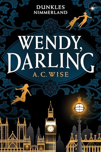 Beispielbild fr Wendy, Darling - Dunkles Nimmerland (mit gestaltetem Farbschnitt) zum Verkauf von Blackwell's