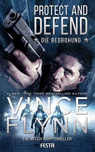 Stock image for Protect and Defend - Die Bedrohung: Ein Mitch Rapp Thriller for sale by medimops