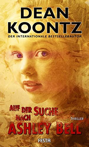 Stock image for Auf der Suche nach Ashley Bell: Thriller for sale by Revaluation Books