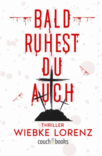 Stock image for Bald ruhest du auch: Thriller (German Edition) for sale by Books Unplugged