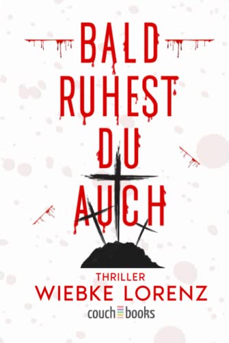 Stock image for Bald ruhest du auch: Thriller (German Edition) for sale by GF Books, Inc.