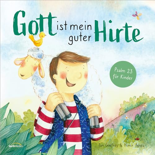 Stock image for Gott ist mein guter Hirte: Psalm 23 fr Kinder for sale by Studibuch