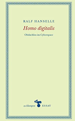 Stock image for Homo digitalis: Obdachlos im Cyerspace for sale by medimops