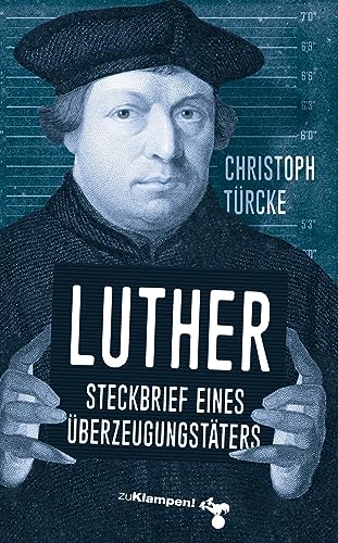 Beispielbild fr Luther - Steckbrief eines berzeugungstters zum Verkauf von Blackwell's