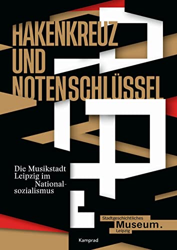 Beispielbild fr Hakenkreuz und Notenschlssel. Die Musikstadt Leipzig im Nationalsozialismus zum Verkauf von Blackwell's