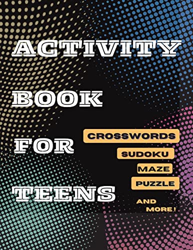 Beispielbild fr Activity Book For Teens, Crosswords, Sudoku,Maze, Puzzle and More! : Designed to Keep your Brain Young zum Verkauf von GreatBookPrices