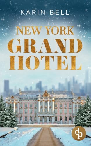 Beispielbild fr New York Grand Hotel: Im Glanz der Liebe zum Verkauf von medimops