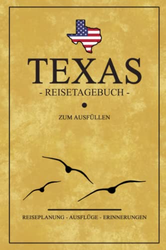 Imagen de archivo de Texas Reisetagebuch zum Ausfllen: Kleines Notizbuch und Reisebuch Geschenk / Amerika Flagge / Reise Tagebuch zum Wohnmobil Urlaub, Camping, Wandern, . / Road Trip Texas Souvenirs (German Edition) a la venta por Book Deals