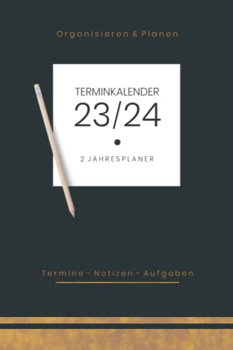 Stock image for Terminkalender 23/24 - 2 Jahresplaner: Wochenplaner 2023 2024 A5 / Businessplaner / Zweijahresplaner Selbstmanagement / Terminplaner 23 24 Wochenansicht / Selbstorganisation Planer (German Edition) for sale by GF Books, Inc.