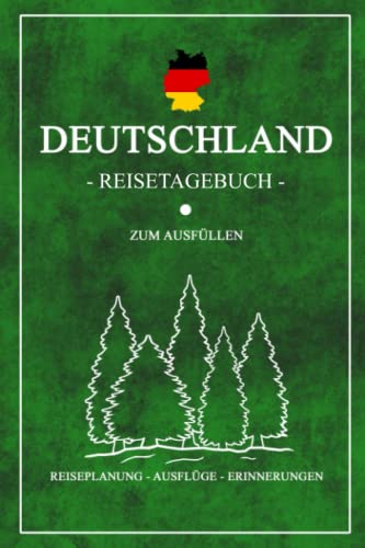 Stock image for Deutschland Reisetagebuch zum Ausfllen: Notizbuch und Reisebuch Geschenk / Wohnmobil Deutschland Roadtrip, Camping, Wandern und Motorrad / Deutsche . / Rundreise Souvenir (German Edition) for sale by GF Books, Inc.
