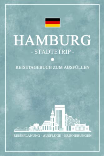 Stock image for Stdtetrip Hamburg Reisetagebuch zum Ausfllen: Kleines Notizbuch und Reisebuch Geschenk / Stdtereise Hamburg Souvenir und Geschenkidee / Andenken Urlaub / Reise Tagebuch (German Edition) for sale by Book Deals