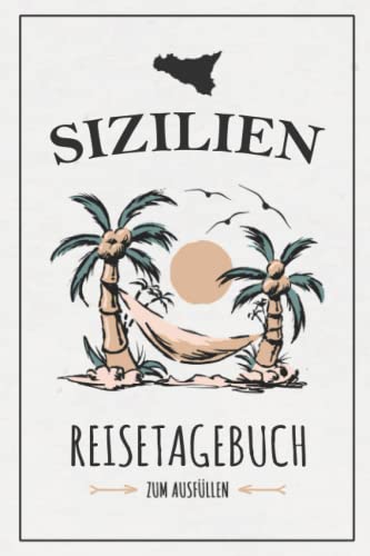 Imagen de archivo de Reisetagebuch Sizilien: Kleines Notizbuch und Reisebuch zum Ausfllen / Sizilien Camping, Wandern und Wohnmobil Urlaub / Insel Italien Reise Tagebuch Geschenk / Souvenir und Andenken a la venta por medimops