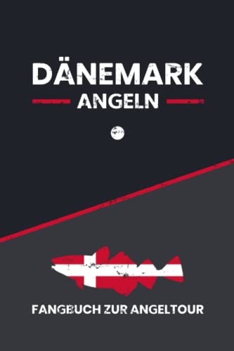 Stock image for Dnemark Angeln: Fangbuch zur Angeltour / Meeresangeln Urlaub / Angler Geschenk / Angelreise Bornholm, Langeland, Ostsee, Nordsee / Dnemark . / Angelurlaub Hochseeangeln (German Edition) for sale by GF Books, Inc.