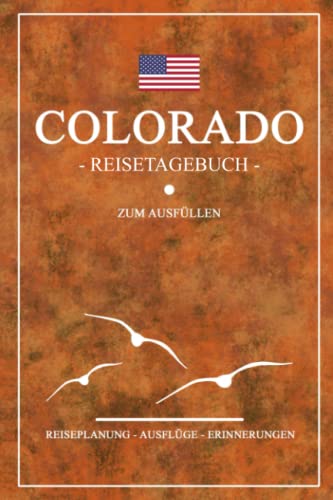 Imagen de archivo de Colorado Reisetagebuch zum Ausfllen: Kleines Notizbuch fr den Urlaub / Reise Tagebuch State Colorado Geschenke / Amerika Flagge Reisebuch / Backpacking und Road Trip Souvenirs USA (German Edition) a la venta por GF Books, Inc.