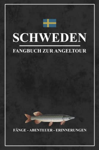 Stock image for Schweden Angeltour: Fangbuch zur Angeltour / Schweden Angeln / Angler Geschenk Angelreise / Zander, Barsch und Hecht / Angelurlaub Sweden Reise / Angeltagebuch Geschenkidee (German Edition) for sale by GF Books, Inc.