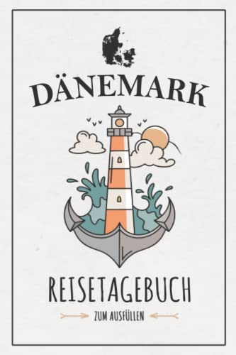 9783987821448: Dnemark Reisetagebuch: Notizbuch und Reisebuch zum Ausfllen / Rundreise Dnemark Wohnmobil, Camping, Wandern, Radtouren / Motorradtour Roadtrip / Reise Tagebuch Geschenk / Denmark Urlaub Souvenir