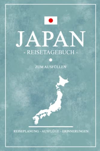 9783987821622: Japan Reisetagebuch zum Ausfllen: Notizbuch und Reisetagebuch Geschenk / Urlaub Japan Reisebuch / Rundreise Tagebuch zum Wandern und Entdecken / ... Urlaubstagebuch Geschenkidee (German Edition)