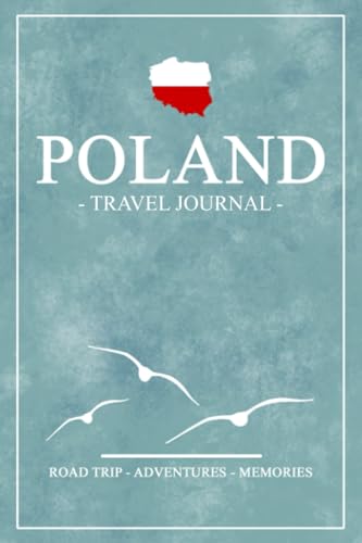 Imagen de archivo de Poland Travel Journal: Travel Diary Gift and Souvenir / Poland Road Trip, Hiking, Walking, Cycling, Camping / Expenses Log Book / Vacation Essentials a la venta por Books Unplugged