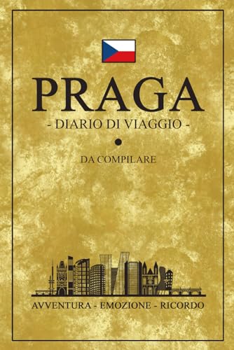 Stock image for Diario Di Viaggio Praga: Viaggio a Praga / Travel planner e diario da compilare / Regalo per viaggiatori / Souvenir (Italian Edition) for sale by GF Books, Inc.