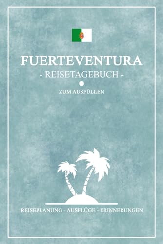 Stock image for Reisetagebuch Fuerteventura: Reisebuch Geschenk und Souvenir / Fuerteventura Wandern, Urlaub und Camping / Reise Tagebuch zum selber Schreiben inkl. Dankbarkeitsjournal (German Edition) for sale by GF Books, Inc.