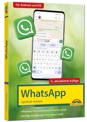 Stock image for WhatsApp - optimal nutzen - 6. Auflage - neueste Version 2024 mit allen Funktionen erklrt for sale by GreatBookPrices