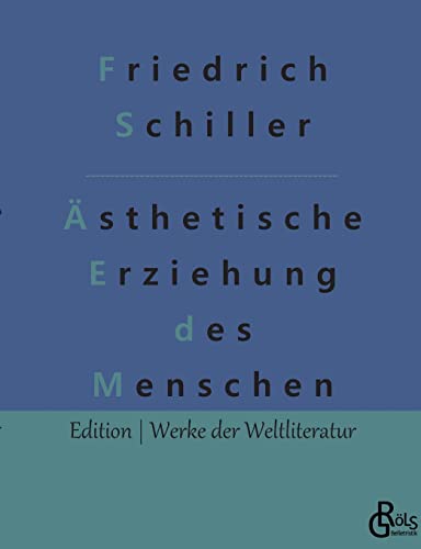 9783988280466: ber die sthetische Erziehung des Menschen: In einer Reihe von Briefen (German Edition)