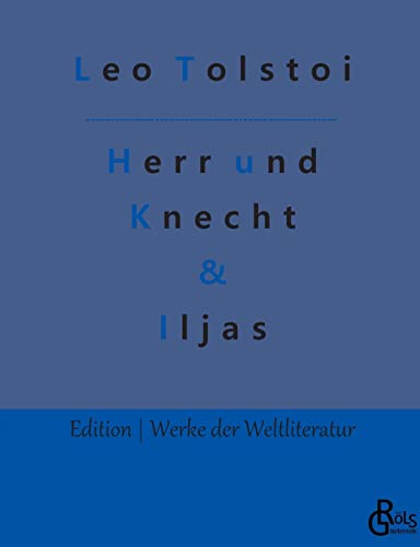 9783988283528: Herr und Knecht & Iljas: Erzhlungen (German Edition)