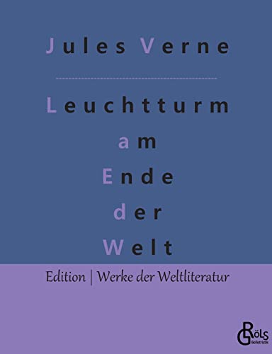 Beispielbild fr Der Leuchtturm am Ende der Welt oder Das Licht am Ende der Welt zum Verkauf von Buchpark