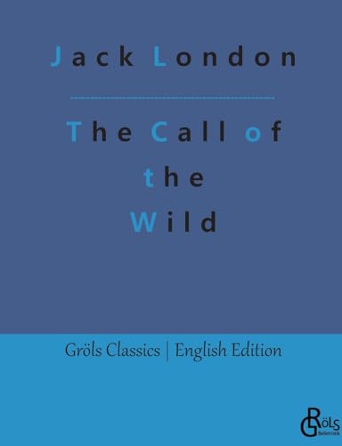 Imagen de archivo de The Call of the Wild a la venta por GreatBookPrices