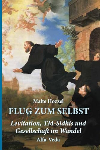 Imagen de archivo de Flug zum Selbst: Levitation, TM-Sidhis und Gesellschaft im Wandel a la venta por GreatBookPrices