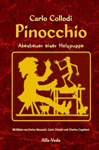 Stock image for Pinocchio  Abenteuer einer Holzpuppe : Mit Bildern von Enrico Mazzanti, Carlo Chiostri und Charles Copeland for sale by Smartbuy