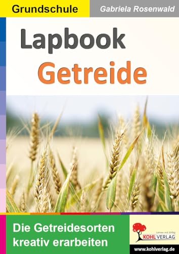 9783988410412: Lapbook Getreide: Die Getreidesorten kreativ erarbeiten