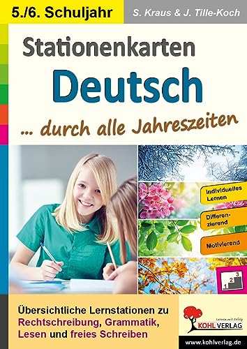 9783988410573: Stationenkarten Deutsch ... durch alle Jahreszeiten / Klasse 5-6: bersichtliche Aufgabenkarten zum selbststndigen Arbeiten in drei Niveaustufen