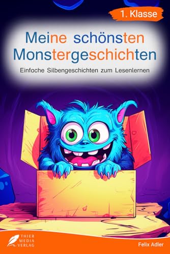 Stock image for Silbenbuch 1. Klasse - Meine schnsten Monstergeschichten: Einfache Silbengeschichten zum Lesenlernen fr Kinder ab 6 Jahren (German Edition) for sale by GF Books, Inc.