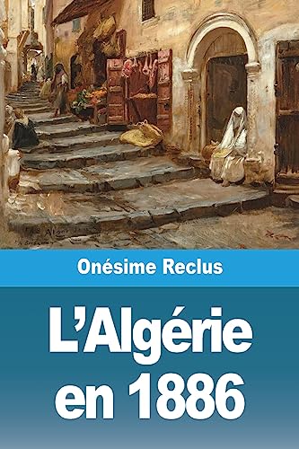 Stock image for L'ALGRIE EN 1886 for sale by Brook Bookstore On Demand