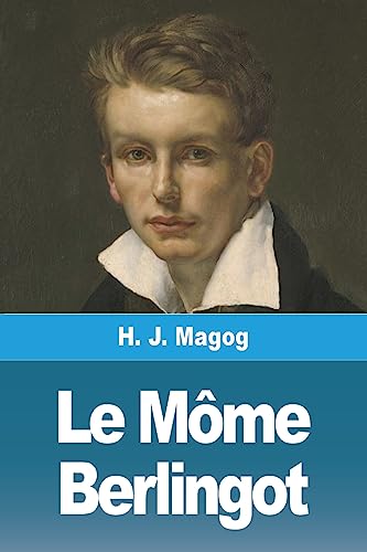 Beispielbild fr L'Enfant des Halles: Tome 1 - Le Mme Berlingot (French Edition) zum Verkauf von GF Books, Inc.